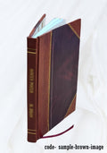 Antiquities of the St. Francis, White, and Black rivers, Arkansas: part 1. St. Francis River; part 2. White and Black rivers 1910 [Leather Bound] F255