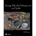 Vintage Folk Art Fishing Lures and Tackle Hardcover E350